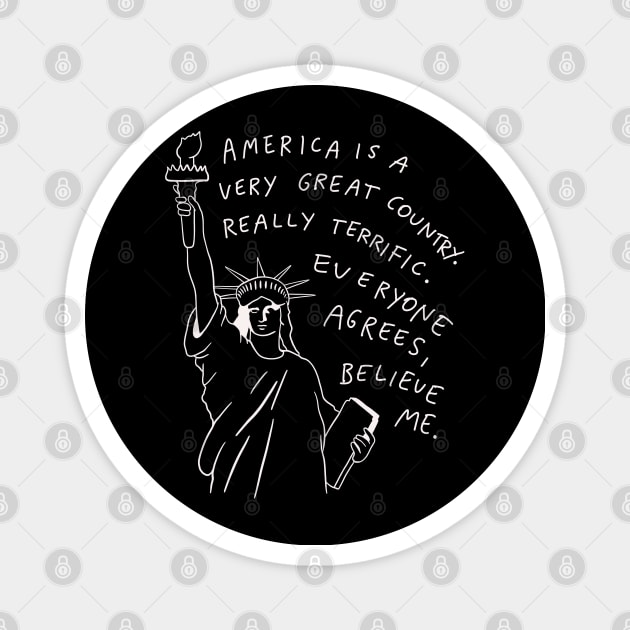 Statue Of Liberty - Everyone Agrees Believe Me Magnet by isstgeschichte